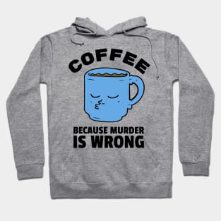 Coffee vs Murder Hoodie